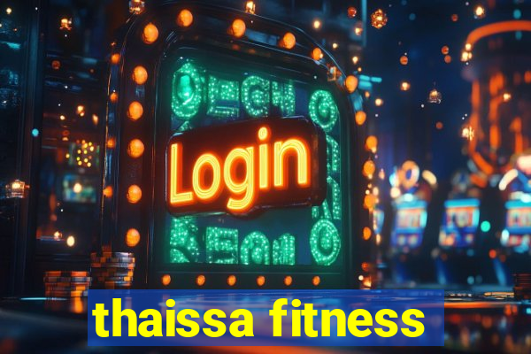 thaissa fitness